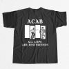 ACAB All Cops Are Bestfriends Shirt 10