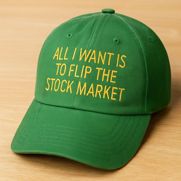 All I Want Is To Flip The Stock Market Hat