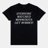 Angie Craig Everyone Watched Minnesota Get Robbed Shirt 12