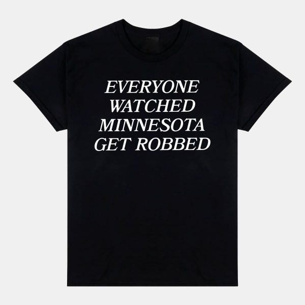 Angie Craig Everyone Watched Minnesota Get Robbed Shirt 12