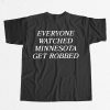 Angie Craig Everyone Watched Minnesota Get Robbed Shirt 9