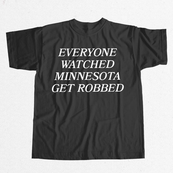 Angie Craig Everyone Watched Minnesota Get Robbed Shirt 9