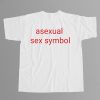 Asexual Sex Symbol Shirt 7
