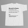 Bread Or Buns Definition Shirt 9