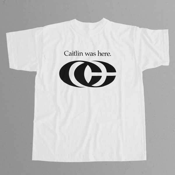 Caitlin Was Here Shirt 12