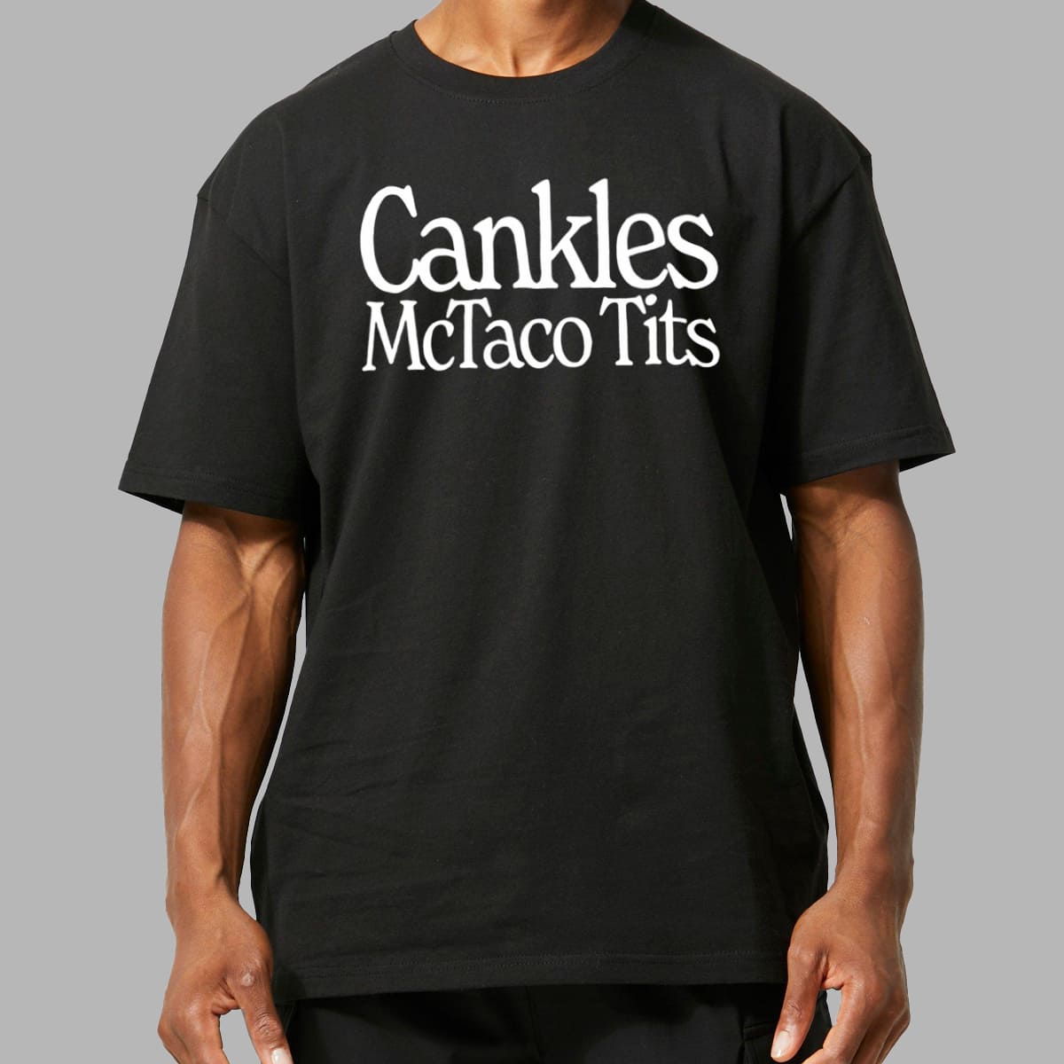 Cankles Mctaco Tits Shirt 5 Cankles Mctaco Tits Shirt 5