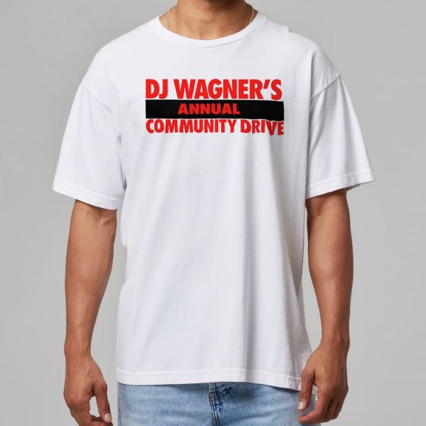 DJ Wagners Annual Community Drive Shirt 11
