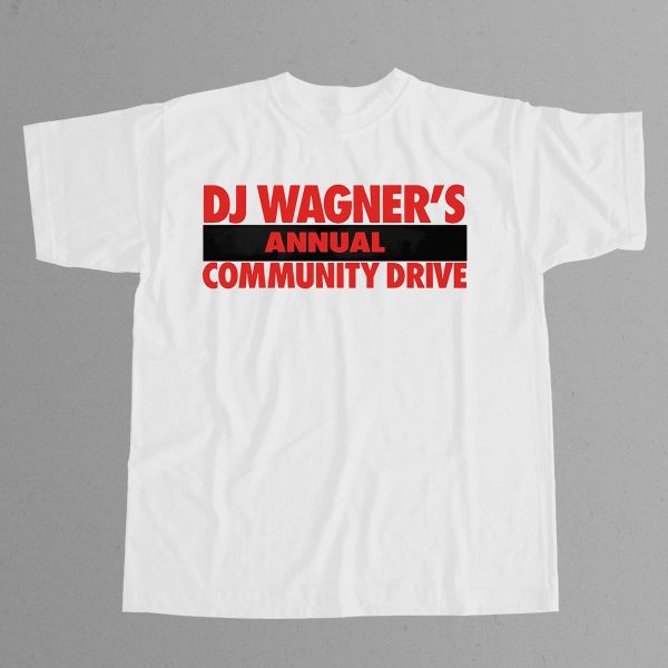 DJ Wagners Annual Community Drive Shirt 12