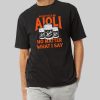 Do Not Feed Me Aioli No Matter What I Say Shirt 10
