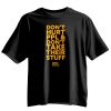 Dont Hurt People And Dont Take Their Stuff Shirt 4