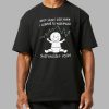 Ever Since I Was Young I Wanted To Maximize Shareholder Value Shirt 2