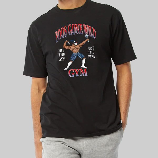 Foos Gone Wild Hit The Gym Not The Pipa Shirt 11