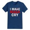 Gavin Newsom I Make MAGA Cry Shirt 16