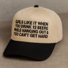 Girls Like It When You Drink 12 Beers Hat 1