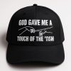God Gave Me A Touch Of The Tism Hat 1