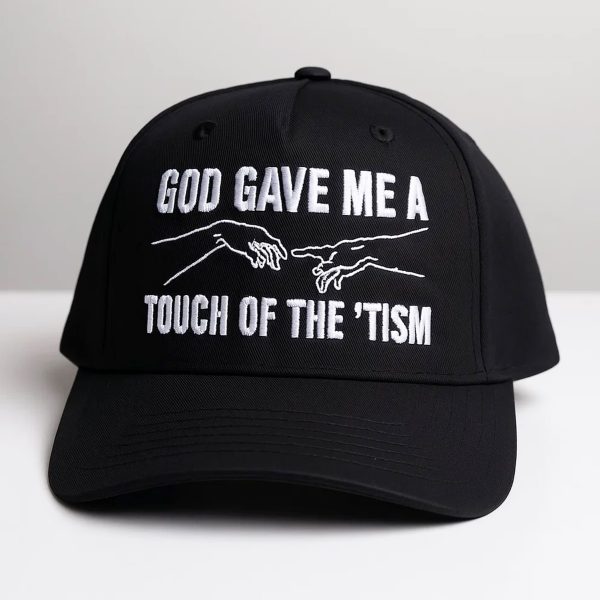 God Gave Me A Touch Of The Tism Hat 2