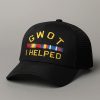 Gwot I Helped Hat 1