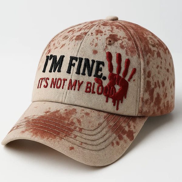 Halloween Im Fine Its Not My Blood Hat