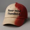 Halloween Never Mind I Handle It Hat