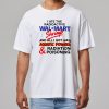 I Ate The Radioactive Walmart Shrimp Shirt 11