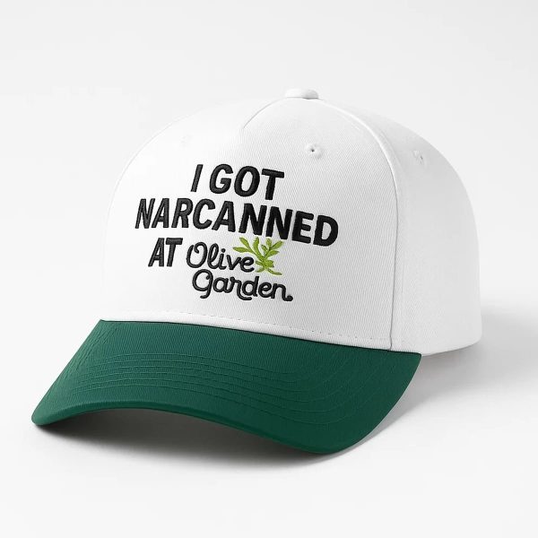 I Got Narcanned At The Olive Garden Hat