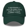 I Have The Paper Towel Habit Of A Much Wealthier Woman Hat 1