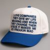 I Love Companies They Give My Life Meaning Hat
