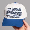 I Love Companies They Give My Life Meaning Hat 2
