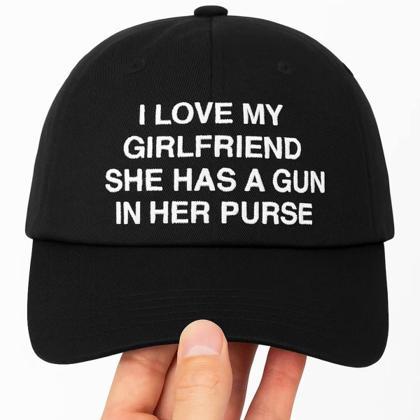 I Love My Girlfriend She Has A Gun In Her Purse Hat 2