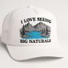 I Love Seeing Big Naturals Hat 1
