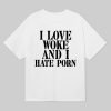 I Love Woke And I Hate Porn Shirt 6