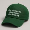 I Love when People Tell Me Things I Love Knowing Hat 2