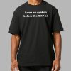 I Was An Eyekon Before The Gap Ad shirt 6