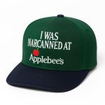 I Was Narcanned At Applebee's Hat