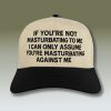 If Youre Not Masturbating To Me Hat