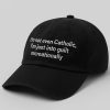Im Not Even Catholic Im Just Into Guilt Recreationally Hat 1