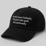 I'm Not Even Catholic I'm Just Into Guilt Recreationally Hat