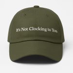 Justin Bieber It's Not Clocking to You Embroidered Hat