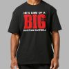Kristian Campbell Hes Kind Of A Big Deal T Shirt 2