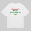 Mommys Little Performative Male Shirt 6