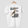 My Drinking Heavy But My Bud Light Shirt 7