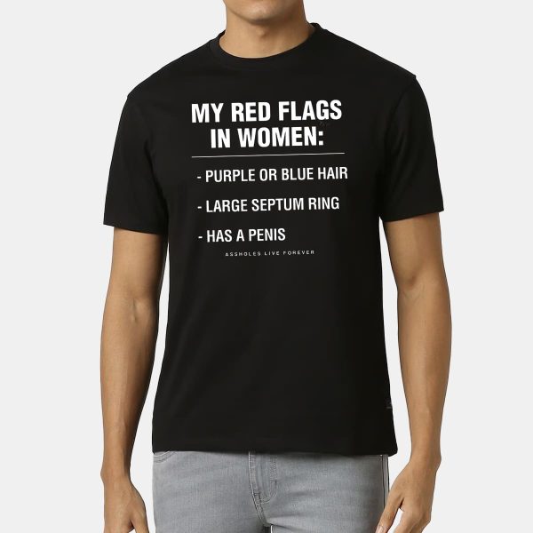 My Red Flags In Women Purple Or Blue Hair Large Septum Ring Has A Penis Shirt 1