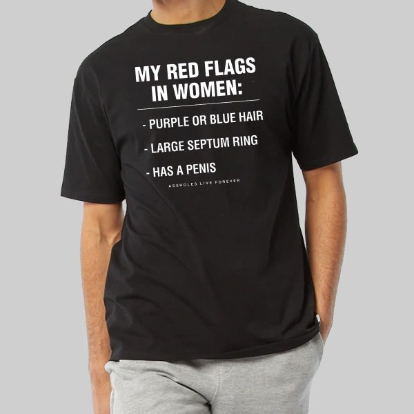 My Red Flags In Women Purple Or Blue Hair Large Septum Ring Has A Penis Shirt 11