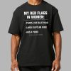 My Red Flags In Women Purple Or Blue Hair Large Septum Ring Has A Penis Shirt 2