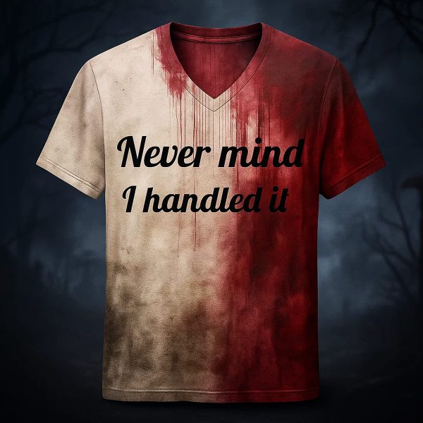 Never Mind I Handle It Halloween Costume Shirt