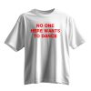 No One Here Wants To Dance Shirt 6