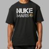 Nuke Mars Shirt 6