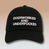 Overworked and Underfucked Hat 1