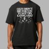 Ozzy Didnt Die For You To Not Try Eating A Bat Shirt 2