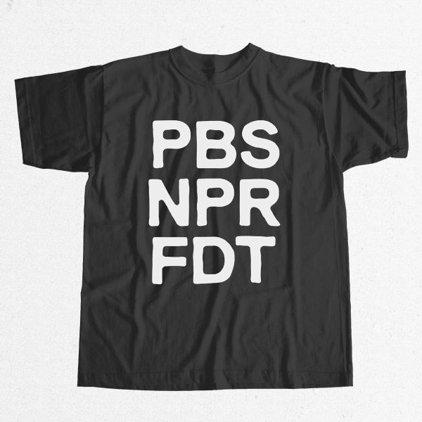 Resist PBS NPR FDT Shirt 9